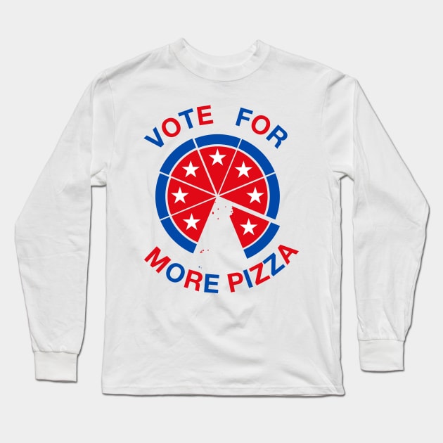 vOTE FOR MORE PIZZA Long Sleeve T-Shirt by jonah block